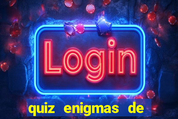 quiz enigmas de detetive enigmas de detetive com resposta